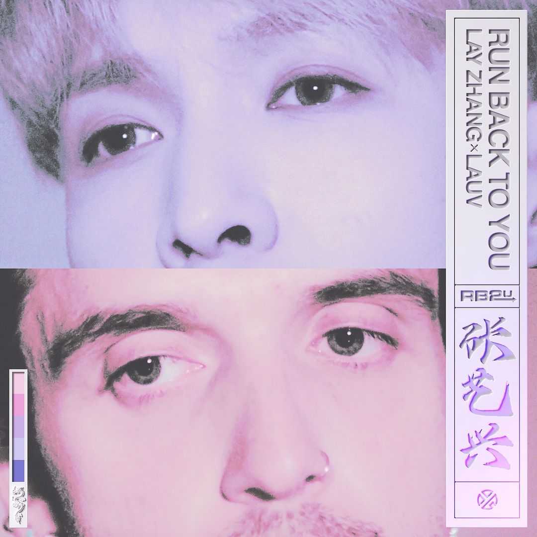 LAY & Lauv Run Back To You new-music